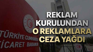 Reklam Kurulundan o reklamlara ceza yağdı